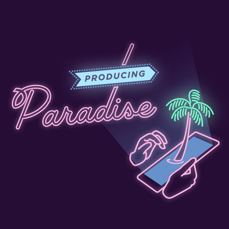 Illustration of a 'Producing Paradise' sign over a glowing smartphone being used by two hands, with a palm tree seemingly coming out of the screen