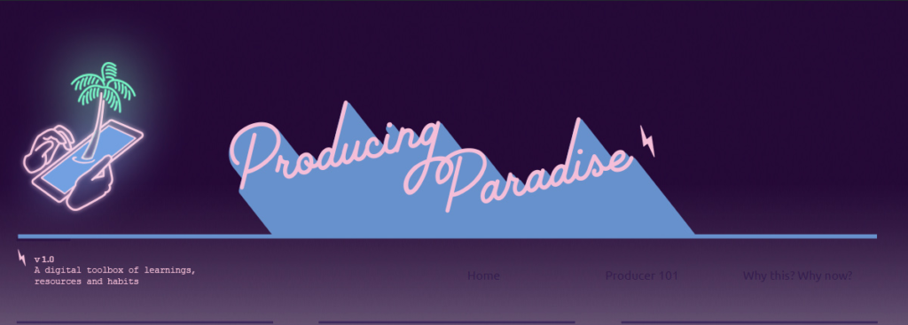 A deep purple background with neon looking pink line illustration of hands holding an iPhone with a palm tree seeming to grow out of the phone screen, and the words 'Producing Paradise' beaming up from the centre of the screen, leaving a trail of light blue behind it.