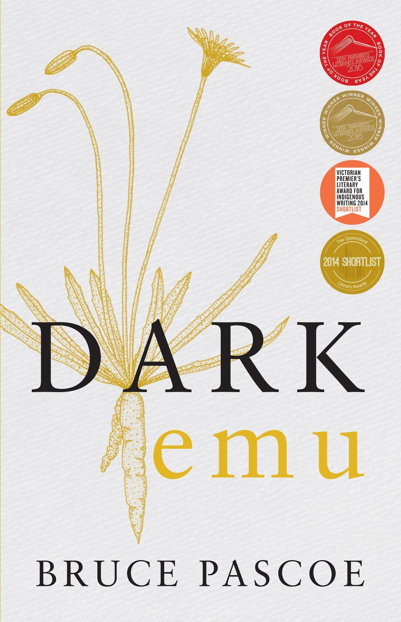 Book cover for Dark Emu by Bruce Pascoe showing an illustration of a plant behind the title, and four literary award stickers