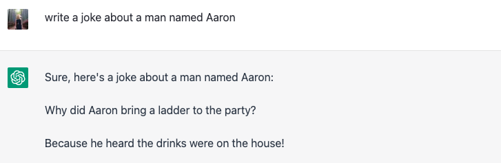 ChatGPT prompt "write a joke about a man named Aaron" and its response