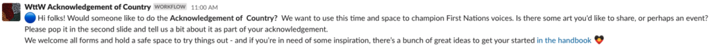 Screenshot of a Slack workflow asking who would like to do the Acknowledgement of Country for that week